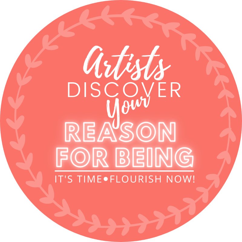 Artists Reason For Being Purpose